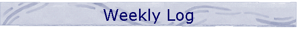 Weekly Log