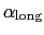 $ \alpha_{\rm {long}}$