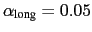 $ \alpha_{\text{long}}=0.05$