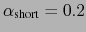 $ \alpha_{\text{short}}=0.2$