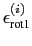 $ \epsilon^{(i)}_{\text{rot1}}$
