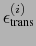 $ \epsilon^{(i)}_{\text{trans}}$
