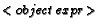 $<object\ expr>$