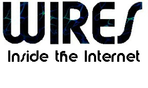WIRES:  Inside the Internet