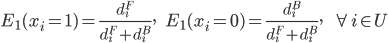 E_1(x_i=1)=\frac{d_i^F}{d_i^F+d_i^B},\;\;\;\;\; E_1(x_i=0)=\frac{d_i^B}{d_i^F+d_i^B},\;\;\;\;\; \forall i\in U