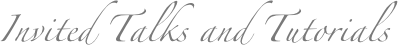 Invited Talks and Tutorials